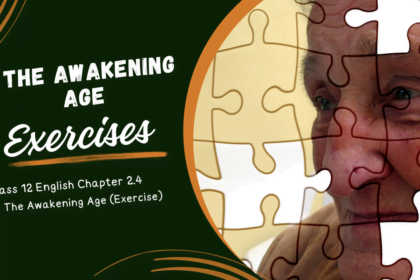 The Awakening Age Class 12 English