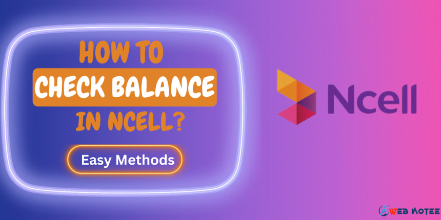 How To Check Balance in Ncell Sim Card