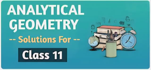 Analytical Geometry Class 11 Mathematics Solutions | Exercise - 9.1 ...