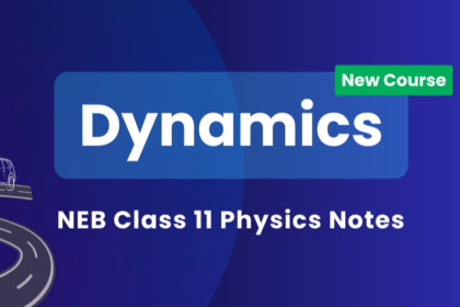 Dynamics Class 11 physics notes