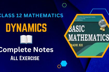Dynamics Class 12 Mathematics Solutions