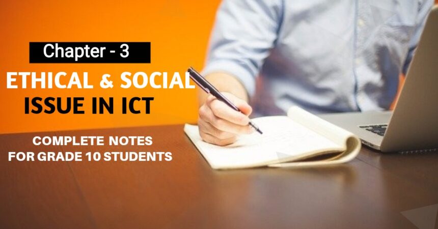 Ethical and Social Issue in ICT Class 10 Computer Notes