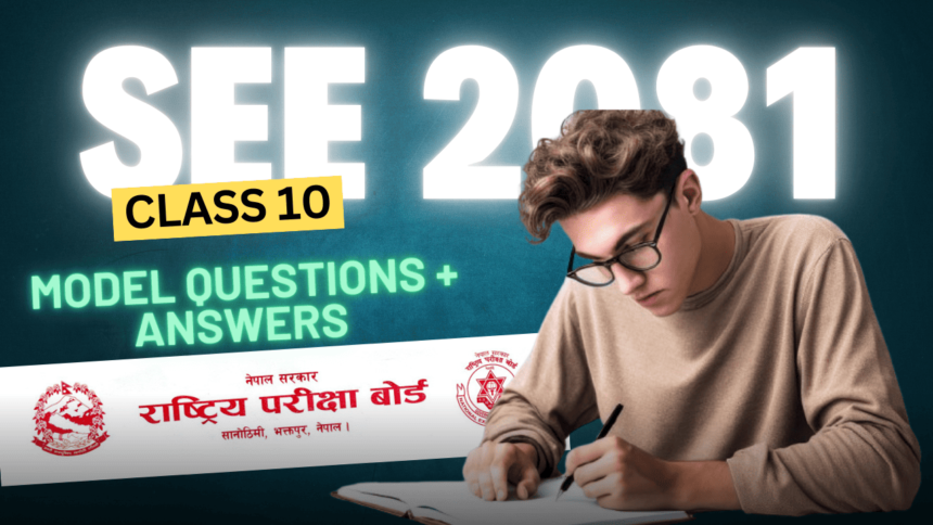 SEE Class 10 Model Question 2081