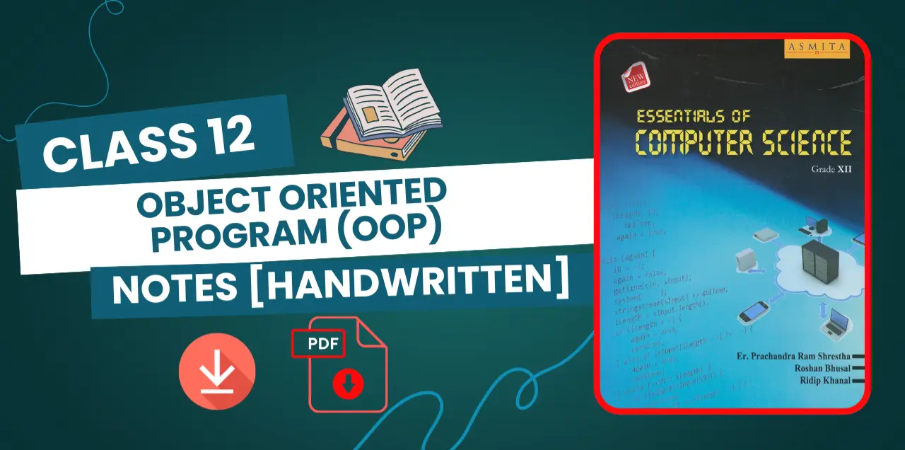 Object Oriented Programming (OOP) Class 12 Computer Notes